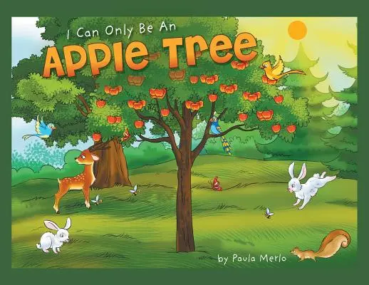 Csak almafa lehetek - I Can Only Be An Apple Tree