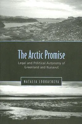 Sarkvidéki ígéret: Grönland és Nunavut jogi és politikai autonómiája - Arctic Promise: Legal and Political Autonomy of Greenland and Nunavut