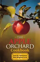 Az almáskert szakácskönyve - The Apple Orchard Cookbook
