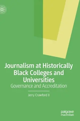 Journalism at Historically Black Colleges and Universities: Kormányzás és akkreditáció - Journalism at Historically Black Colleges and Universities: Governance and Accreditation