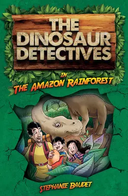 Dinoszaurusznyomozók az Amazonas esőerdőben - The Dinosaur Detectives in the Amazon Rainforest