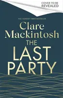 Last Party - A fordulatos új krimi és a Sunday Times azonnali bestsellere - Last Party - The twisty new mystery and instant Sunday Times bestseller