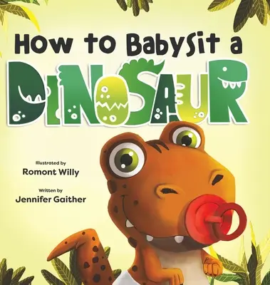 Hogyan babysittereljünk egy dinoszauruszt - How to Babysit a Dinosaur