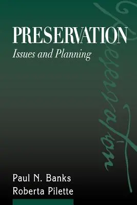 Megőrzés: Az újságírók és az újságírók. - Preservation: Issues and Planning