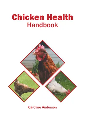 Csirke egészségügyi kézikönyv - Chicken Health Handbook