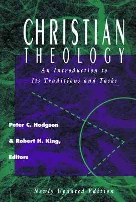 Keresztény teológia: An Introduction to It's Traditions and Tasks (Bevezetés hagyományaiba és feladataiba) - Christian Theology: An Introduction to It's Traditions and Tasks