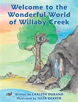 Üdvözöljük Willaby Creek csodálatos világában - Welcome to the Wonderful World of Willaby Creek