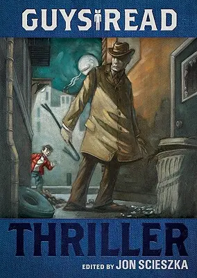 Srácok Olvassátok: Thriller - Guys Read: Thriller