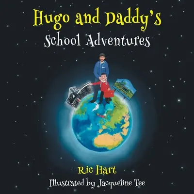 Hugo és apa iskolai kalandjai - Hugo and Daddy's School Adventures