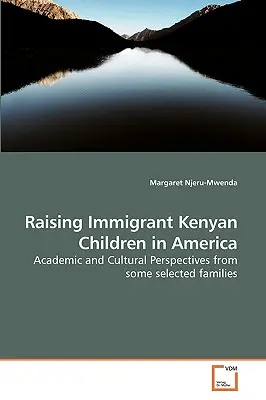 Bevándorló kenyai gyerekek felnevelése Amerikában - Raising Immigrant Kenyan Children in America