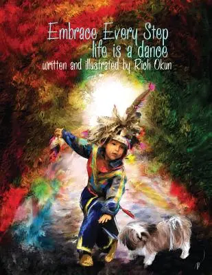Ölelj át minden lépést - Az élet egy tánc... - Embrace Every Step---Life is a dance . . .