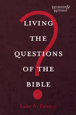 A Biblia kérdéseinek megélése - Living the Questions of the Bible