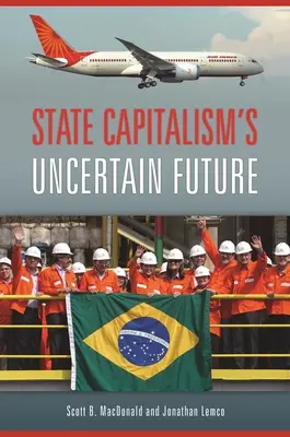 Az államkapitalizmus bizonytalan jövője - State Capitalism's Uncertain Future