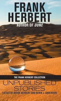 Frank Herbert: Kiadatlan történetek - Frank Herbert: Unpublished Stories