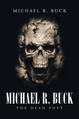 Michael R. Buck - A halott költő - Michael R. Buck - The Dead Poet