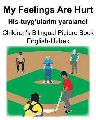 Angol-Uzbek My Feelings Are Hurt/His-tuyg'ularim yaralandi Gyermek kétnyelvű képeskönyv - English-Uzbek My Feelings Are Hurt/His-tuyg'ularim yaralandi Children's Bilingual Picture Book