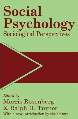 Szociálpszichológia: Szociológiai perspektívák - Social Psychology: Sociological Perspectives