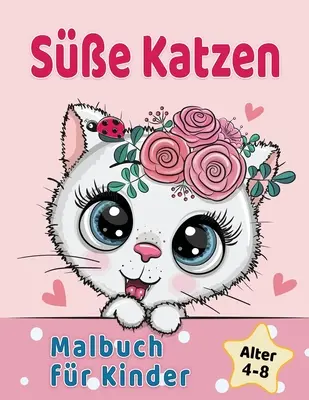 Se Katzen Malbuch fr Kinder von 4-8 Jahren: Entzckende Comic-Katzen, Ktzchen & Einhorn-Katzen Caticorn