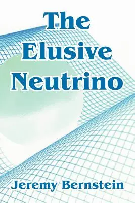 A rejtélyes neutrínó - The Elusive Neutrino