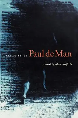 Paul de Man öröksége - Legacies of Paul de Man