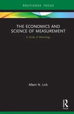 A mérés gazdaságtana és tudománya: Tanulmány a méréstechnikáról - The Economics and Science of Measurement: A Study of Metrology