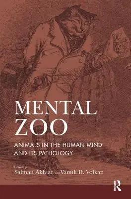 Mentális állatkert: Állatok az emberi elmében és annak patológiája - Mental Zoo: Animals in the Human Mind and its Pathology