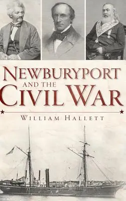 Newburyport és a polgárháború - Newburyport and the Civil War