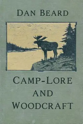 Tábor-ismeret és faművészet - Camp-Lore and Woodcraft