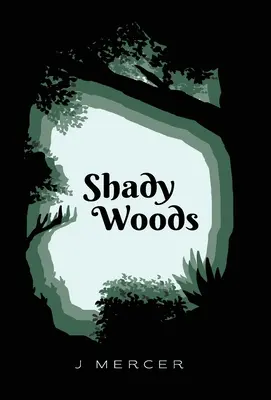 Shady Woods: A Shady Woods sorozat 1. könyve - egy szórakoztató, könnyen olvasható paranormális könyv. - Shady Woods: Book 1 in the Shady Woods series - a fun, easy to read paranormal