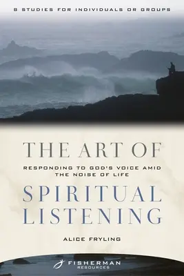 A spirituális hallgatás művészete: Isten hangjára való válaszadás az élet zajában - The Art of Spiritual Listening: Responding to God's Voice Amid the Noise of Life