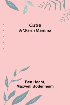 Cutie: A Warm Mamma