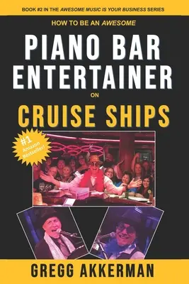 Hogyan legyél félelmetes zongorabár szórakoztatóművész a tengerjáró hajókon - How to Be an Awesome Piano Bar Entertainer on Cruise Ships