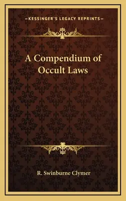 Az okkult törvények gyűjteménye - A Compendium of Occult Laws