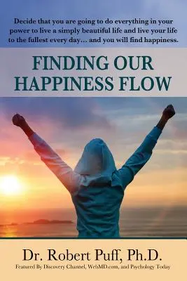 A boldogság áramlásának megtalálása - Finding Our Happiness Flow