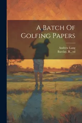 Egy csomó golfozó papír - A Batch Of Golfing Papers