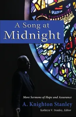 Egy dal éjfélkor: További prédikációk a reményről és a bizonyosságról - A Song at Midnight: More Sermons of Hope and Assurance