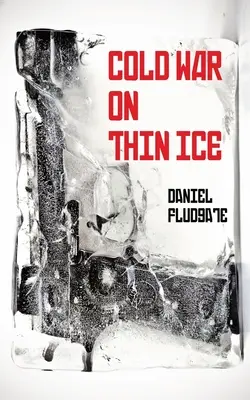 Hidegháború a vékony jégen - Cold War on Thin Ice