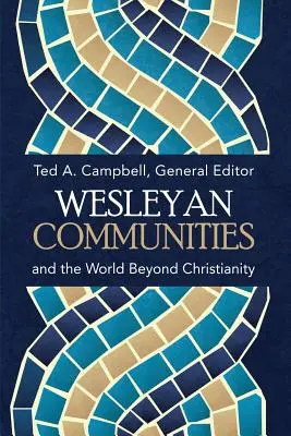 A Wesley-közösségek és a kereszténységen túli világ - Wesleyan Communities and the World Beyond Christianity