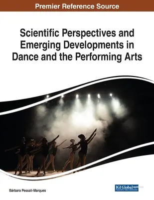 A tánc és az előadóművészet tudományos perspektívái és új fejleményei - Scientific Perspectives and Emerging Developments in Dance and the Performing Arts