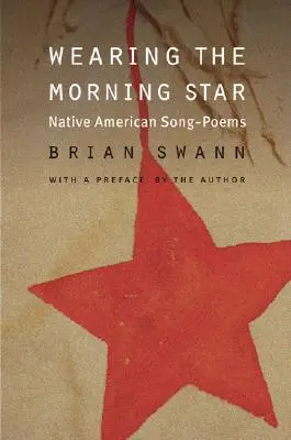 A hajnalcsillag viselése: Native American Song-Poems - Wearing the Morning Star: Native American Song-Poems