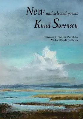 Új és válogatott versek: Knud Srensen - New and Selected Poems: Knud Srensen