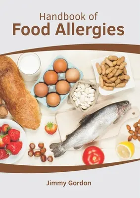Az ételallergiák kézikönyve - Handbook of Food Allergies