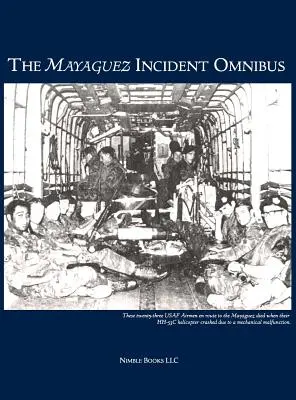 A Mayaguez-i incidens omnibusz - The Mayaguez Incident Omnibus