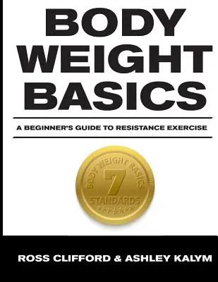 A testsúly alapjai: A kezdő útmutató az ellenállóképességi gyakorlatokhoz - Body Weight Basics: A Beginner's Guide to Resistance Exercise