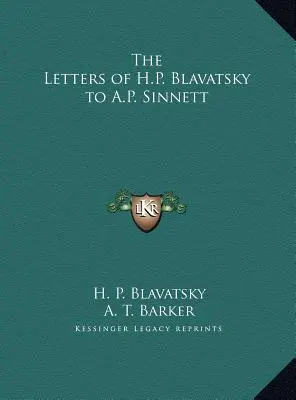 H.P. Blavatsky levelei A.P. Sinnetthez - The Letters of H.P. Blavatsky to A.P. Sinnett