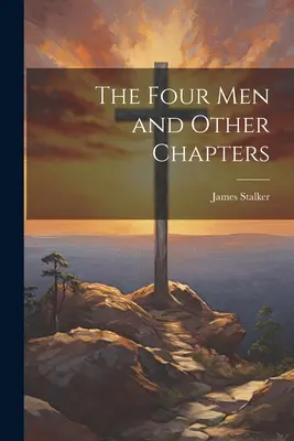 A négy ember és más fejezetek - The Four Men and Other Chapters