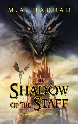 A bot árnyéka: A varázsló bosszúja - Shadow of the Staff: A Wizard's Revenge