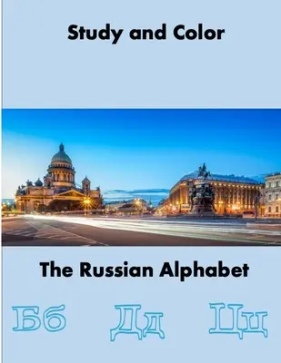 Tanulmányozza és színezze az orosz ábécét - Study and Color The Russian Alphabet