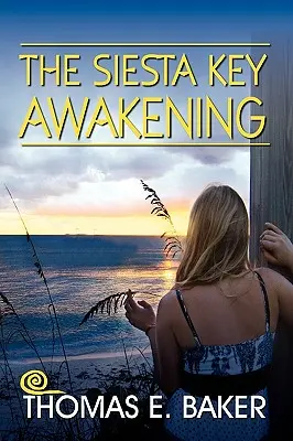 A Siesta Key-i ébredés - The Siesta Key Awakening