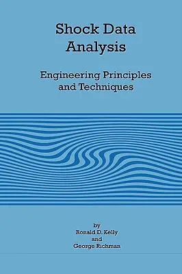 Sokkadatok elemzése - mérnöki elvek és technikák - Shock Data Analysis - Engineering Principles and Techniques